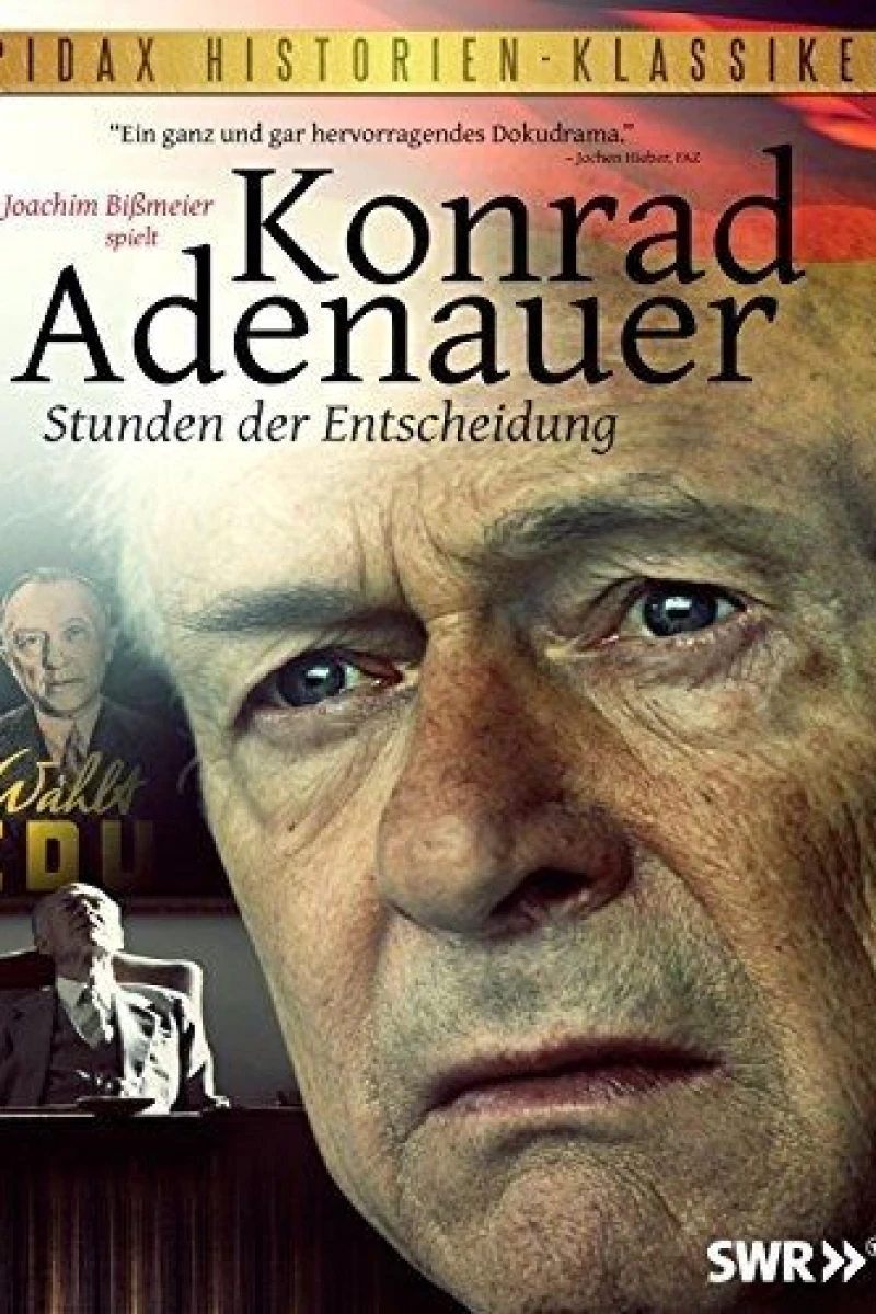 Konrad Adenauer - Stunden der Entscheidung Juliste