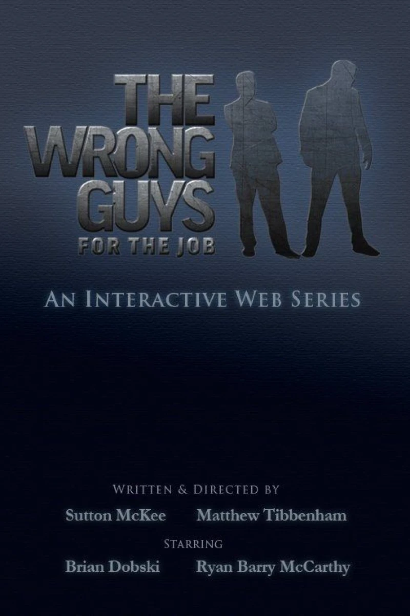 The Wrong Guys for the Job Juliste