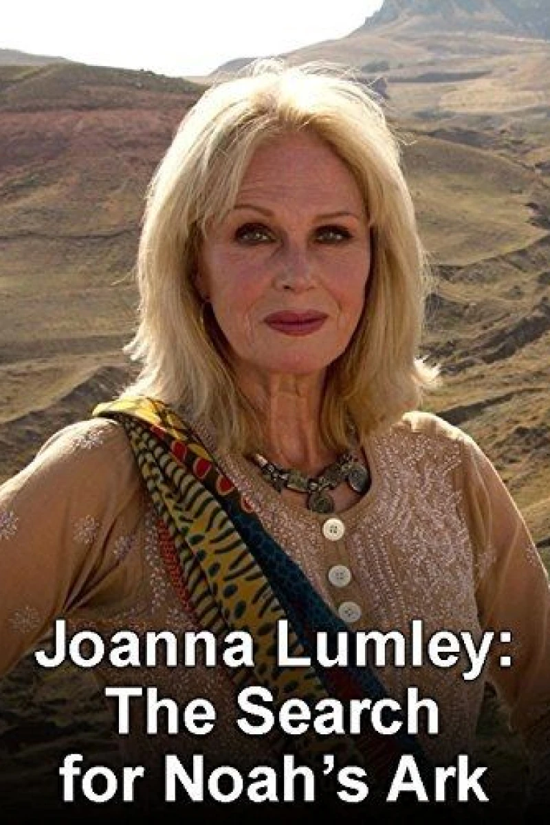 Joanna Lumley: The Search for Noah's Ark Juliste