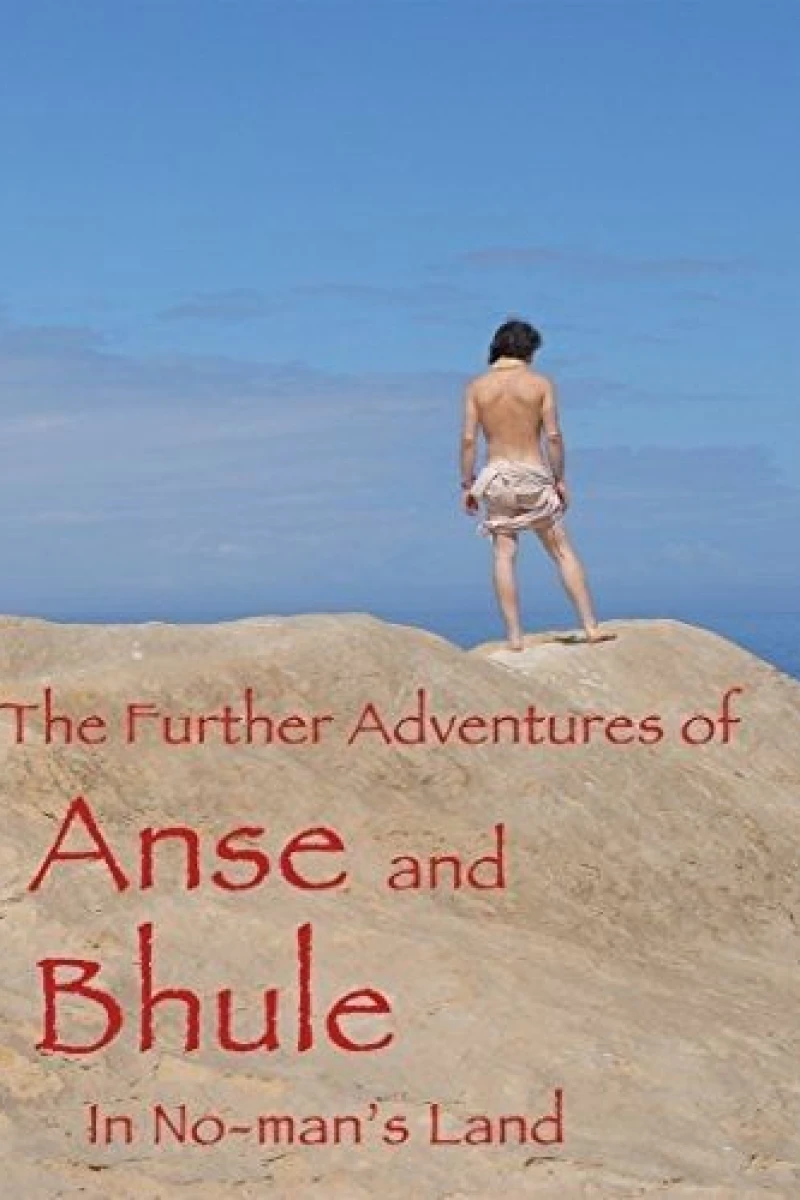 The Further Adventures of Anse and Bhule in No-man's Land Juliste