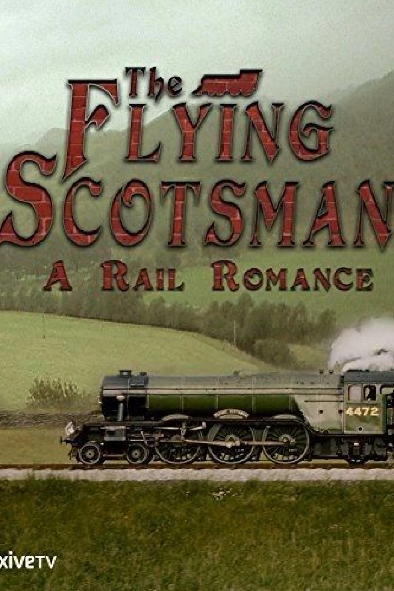 The Flying Scotsman: A Rail Romance Juliste