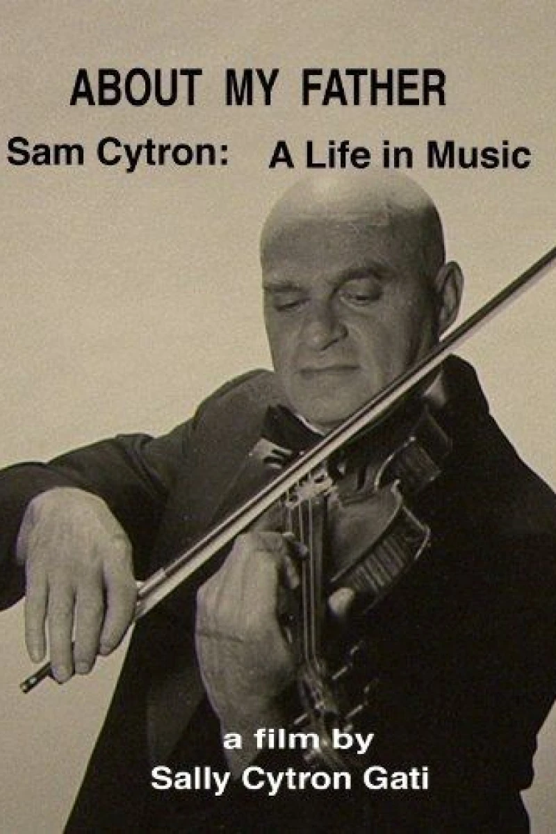 About My Father: Sam Cytron - A Life in Music Juliste