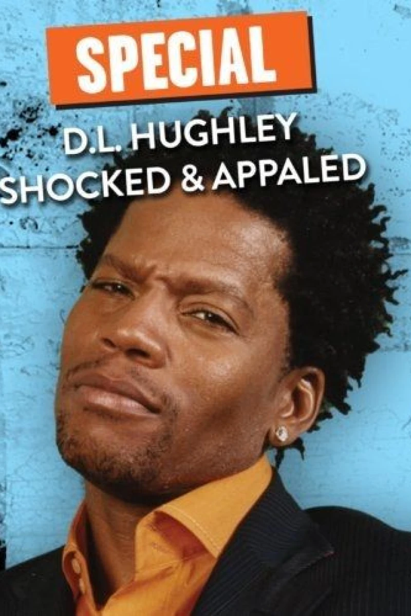 DL Hughley: Shocked and Appalled Juliste