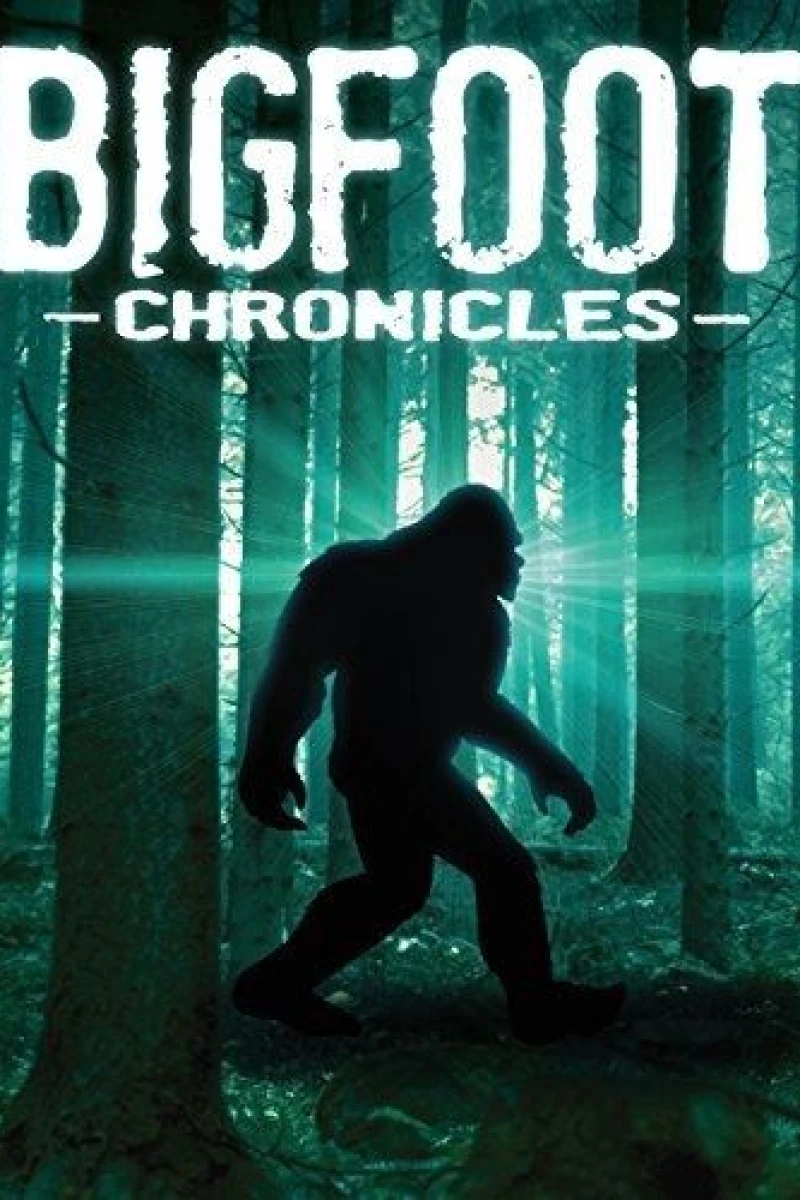 Bigfoot Chronicles Juliste